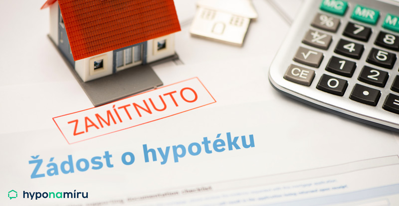 Nejčastější důvody zamítnutí hypotéky - nízký příjem, exekuce , záznamy v registrech