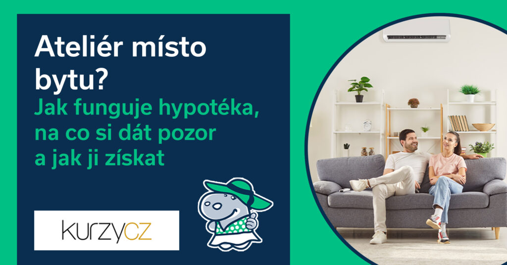 Ateliér místo bytu? Jak funguje hypotéka, na co si dát pozor a jak ji získat