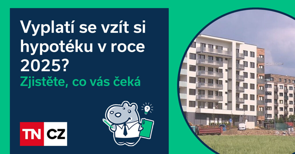Vyplatí se vzít si hypotéku v roce 2025? Zjistěte, co vás čeká