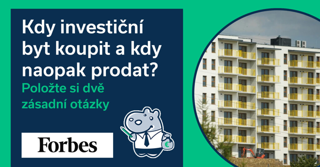 Kdy investiční byt koupit a kdy naopak prodat? Položte si dvě zásadní otázky
