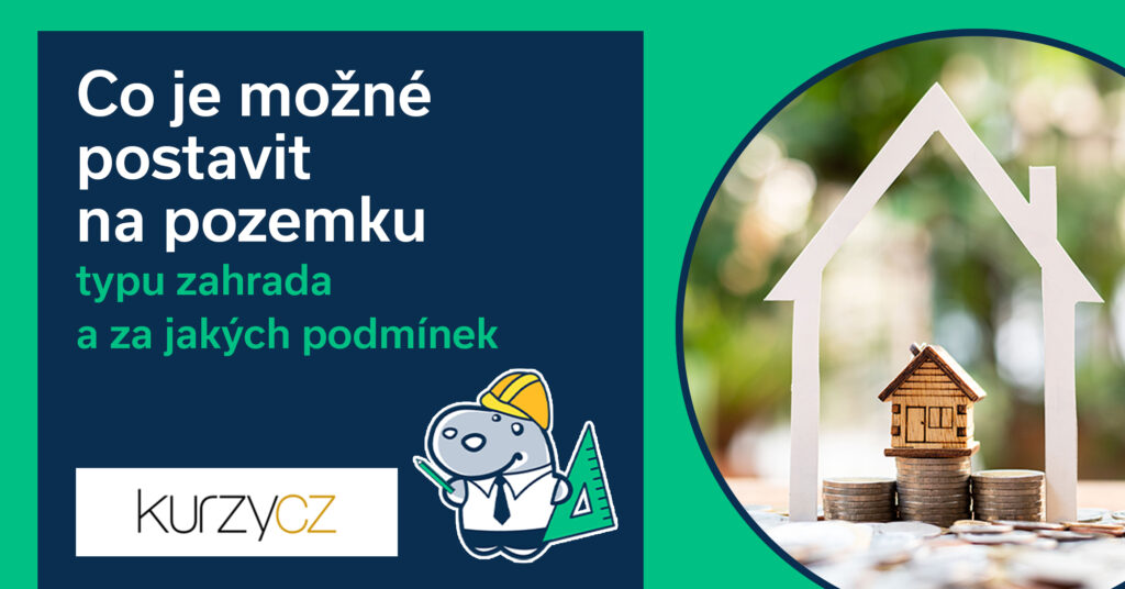 Co je možné postavit na pozemku typu zahrada a za jakých podmínek