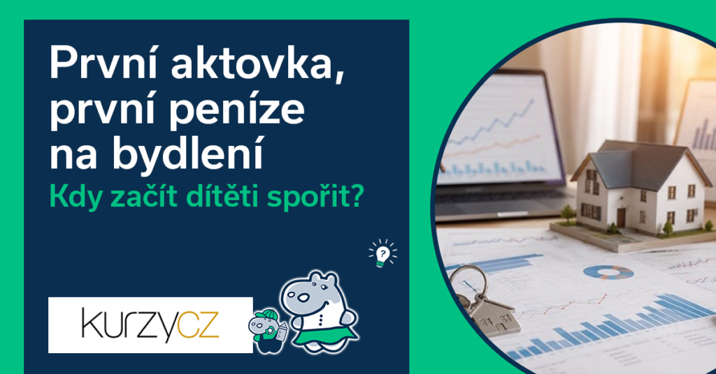 První aktovka, první peníze na vlastní bydlení. Kdy začít dítěti spořit?