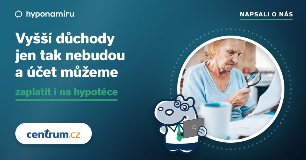 Vyšší důchody jen tak nebudou (2026): Účet můžou Češi zaplatit i na hypotéce, varují experti